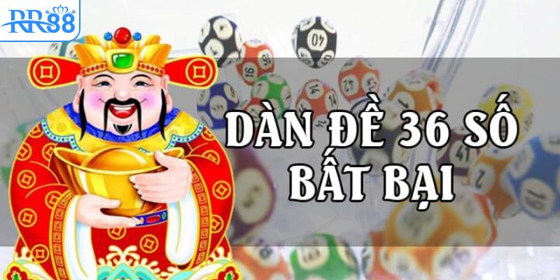cac-uu-diem-noi-bat-cua-dan-de-36-so-bat-tu