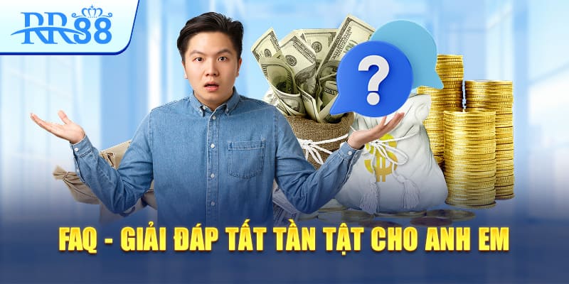 faq - giai-dap-tat-tan-tat-cho-anh-em