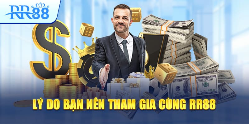 ly-do-ban-nen-tham-gia-cung-rr88